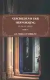 GESCHIEDENIS DER HERVORMING IN DE 16E EEUW