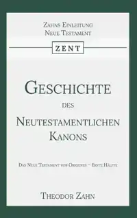 GESCHICHTE DES NEUTESTAMENTLICHEN KANONS 1