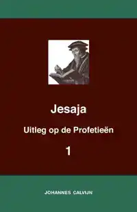 UITLEG BIJ DE PROFETIEEN VAN JESAJA I