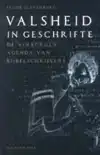 VALSHEID IN GESCHRIFTE