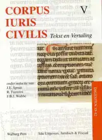 CORPUS IURIS CIVILIS. TEKST EN VERTALING: DEEL V