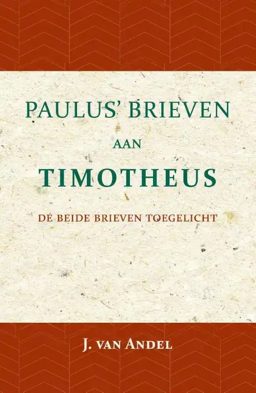 PAULUS' BRIEVEN AAN TIMOTHEUS
