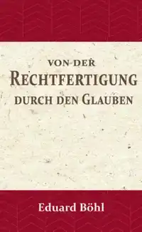 VON DER RECHTFERTIGUNG DURCH DEN GLAUBEN