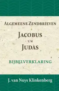 ALGEMEENE ZENDBRIEVEN JACOBUS T/M JUDAS