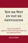 TOT DE WET EN TOT DE GETUIGENIS
