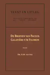 DE BRIEVEN VAN PAULUS: GALATIERS T/M FILEMON