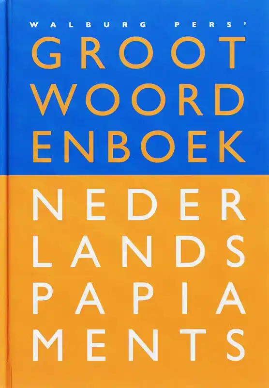 GROOT WOORDENBOEK NEDERLANDS-PAPIAMENTS