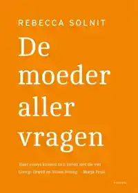 DE MOEDER ALLER VRAGEN