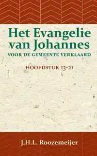 HET EVANGELIE VAN JOHANNES VOOR DE GEMEENTE VERKLAARD 3