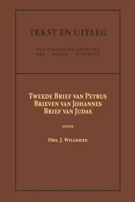 TWEEDE BRIEF VAN PETRUS, DE BRIEVEN VAN JOHANNES, DE BRIEF V