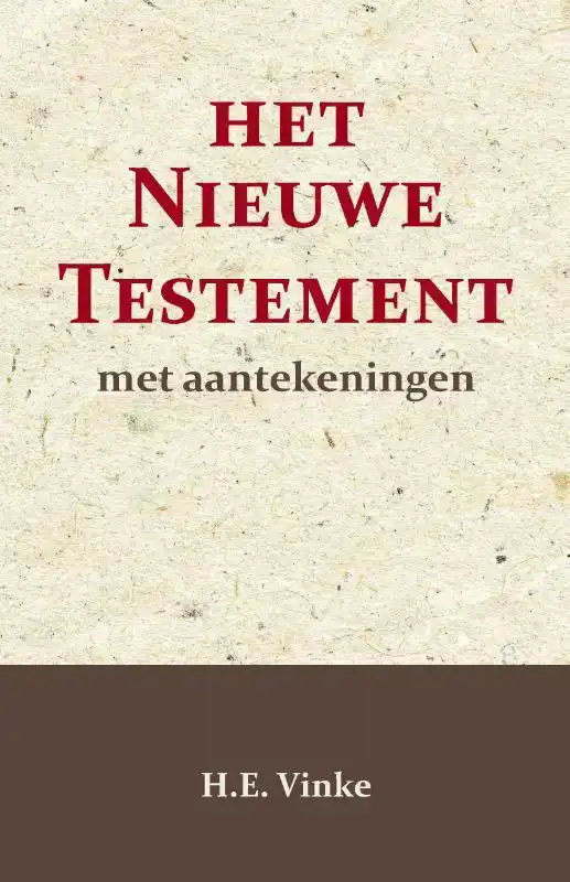 HET NIEUWE TESTAMENT MET AANTEKENINGEN 2