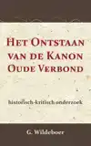 HET ONTSTAAN VAN DE KANON DES OUDEN VERBONDS