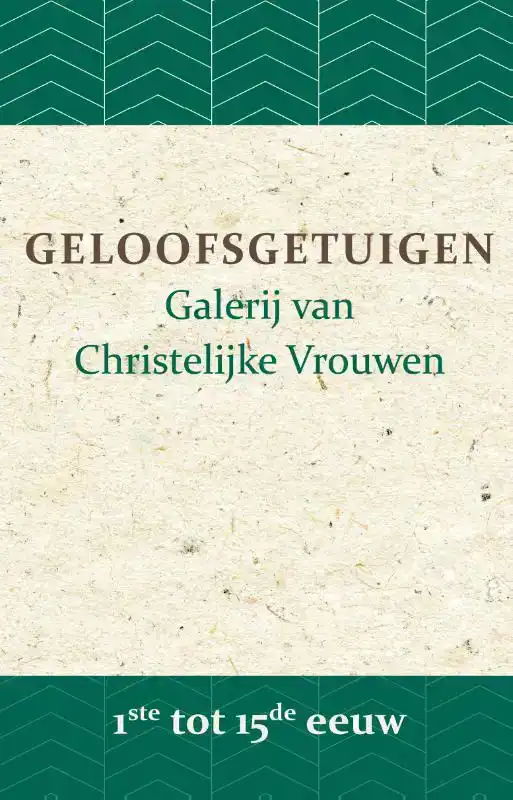 GELOOFSGETUIGEN 1STE TOT 15DE EEUW