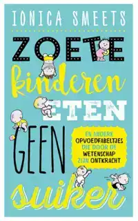 ZOETE KINDEREN ETEN GEEN SUIKER