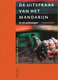 UITSPRAAK VAN HET MANDARIJN IN 101 OEFENINGEN