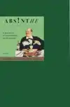 ABSINTHE. HET GROTE KWAAD