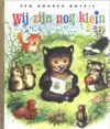 WIJ ZIJN NOG KLEIN