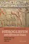 HIEROGLIEFEN ONTCIJFEREN EN LEZEN