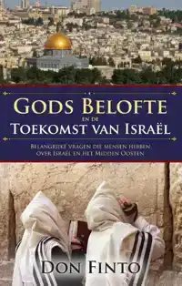 GODS BELOFTE EN DE TOEKOMST VAN ISRAEL