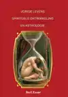 VORIGE LEVENS SPIRITUELE ONTWIKKELING EN ASTROLOGIE