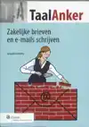 ZAKELIJKE BRIEVEN EN E-MAILS SCHRIJVEN