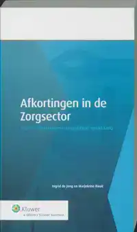 AFKORTINGEN IN DE ZORGSECTOR