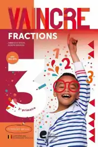 VAINCRE - FRACTIONS - 3E ANNEE