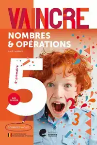 VAINCRE - NOMBRES ET OPERATIONS - 5E ANNEE