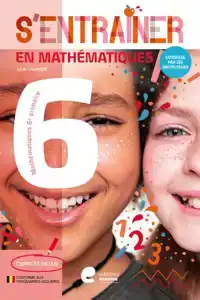 S'ENTRAINER EN MATHEMATIQUES - 6E ANNEE