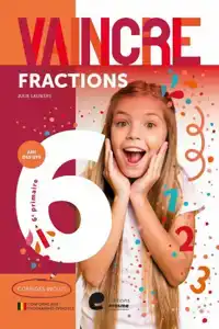 VAINCRE - FRACTIONS - 6E ANNEE