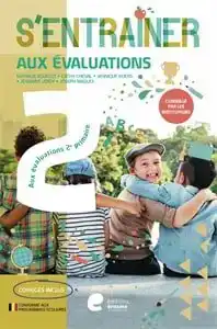 S'ENTRAINER AUX EVALUATIONS DE FIN DE 2E PRIMAIRE