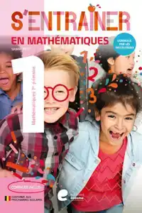 S'ENTRAINER EN MATHEMATIQUES - 1RE ANNEE