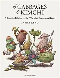 OF CABBAGES AND KIMCHI