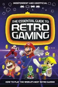 THE ESSENTIAL GUIDE TO RETRO GAMING