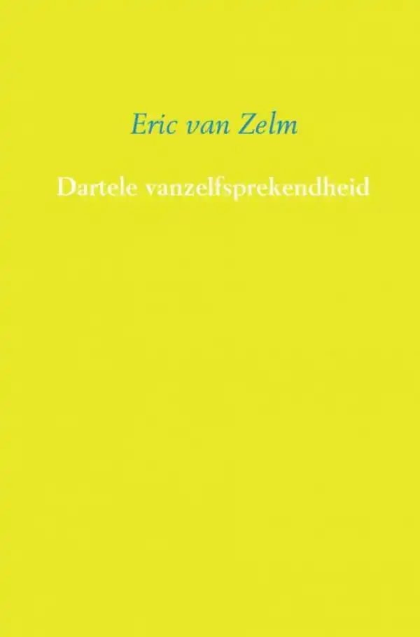 DARTELE VANZELFSPREKENDHEID