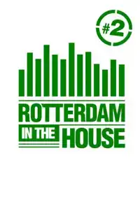ROTTERDAM IN THE HOUSE