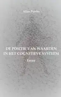 DE POSITIE VAN WAARDEN IN HET COGNITIEVE SYSTEEM