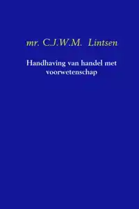 HANDHAVING VAN HANDEL MET VOORWETENSCHAP