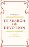 IN SEARCH OF DEVOTION