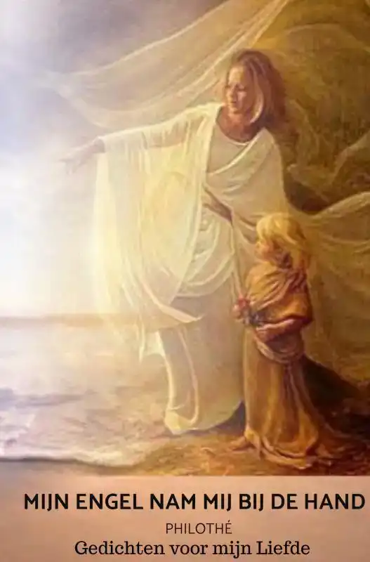MIJN ENGEL NAM MIJ BIJ DE HAND