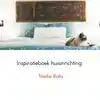 INSPIRATIEBOEK HUISINRICHTING