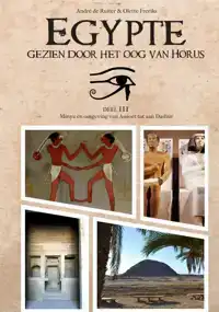 EGYPTE, GEZIEN DOOR HET OOG VAN HORUS.