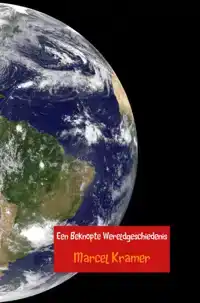 EEN BEKNOPTE WERELDGESCHIEDENIS