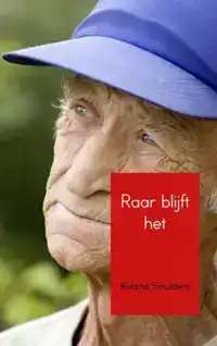 RAAR BLIJFT HET