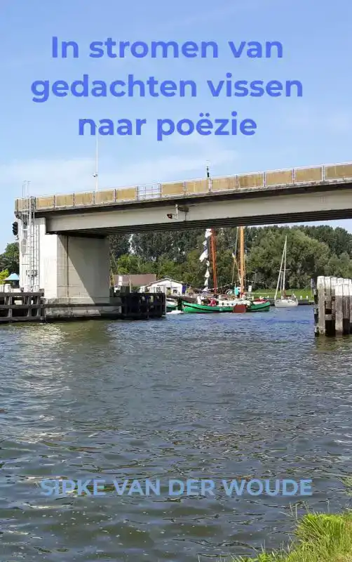 IN STROMEN VAN GEDACHTEN VISSEN NAAR POEZIE