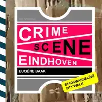 CRIME SCENE EINDHOVEN