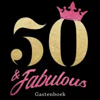 50 & FABULOUS - GELUKKIGE 50E VERJAARDAG GASTENBOEK 1970 GEB