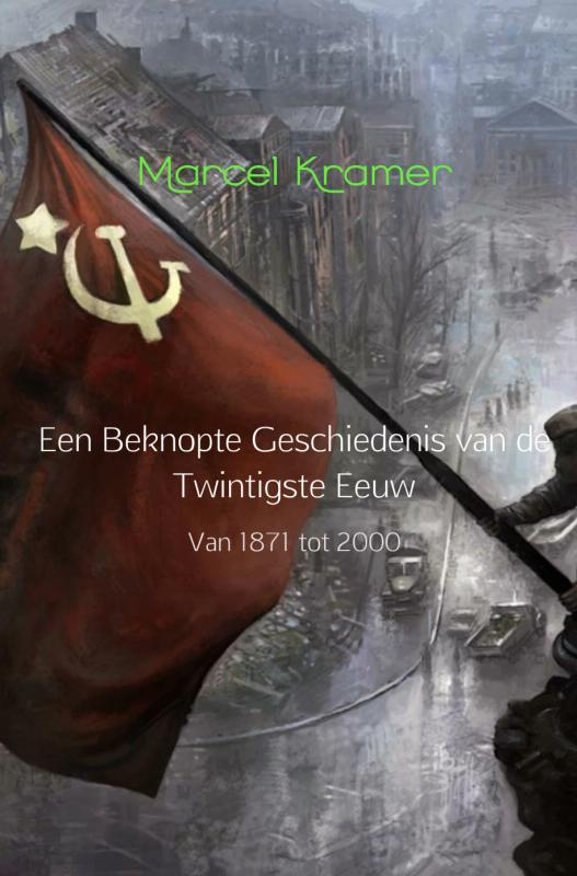 EEN BEKNOPTE GESCHIEDENIS VAN DE TWINTIGSTE EEUW