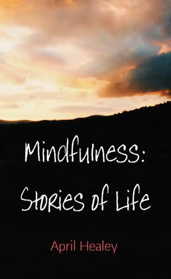 MINDFULNESS: STORIES OF LIFE