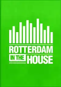 ROTTERDAM IN THE HOUSE